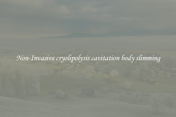Non-Invasive cryolipolysis cavitation body slimming