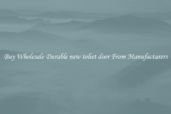 Buy Wholesale Durable new toliet door From Manufacturers