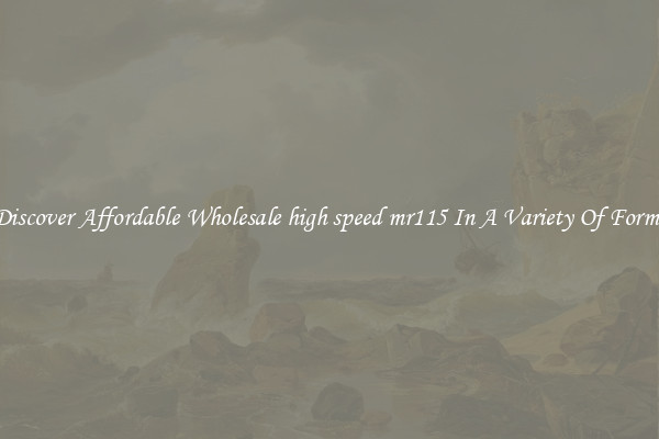 Discover Affordable Wholesale high speed mr115 In A Variety Of Forms