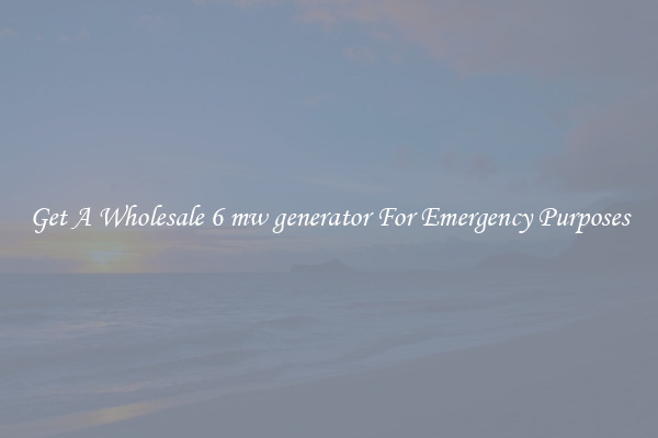 Get A Wholesale 6 mw generator For Emergency Purposes