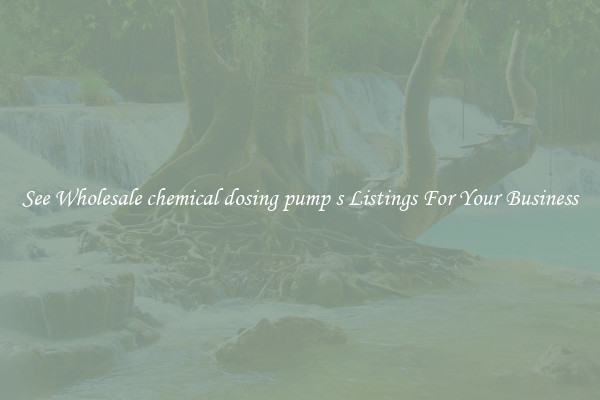 See Wholesale chemical dosing pump s Listings For Your Business