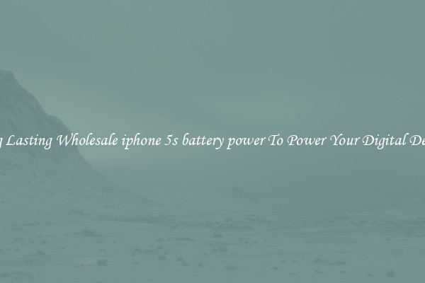 Long Lasting Wholesale iphone 5s battery power To Power Your Digital Devices