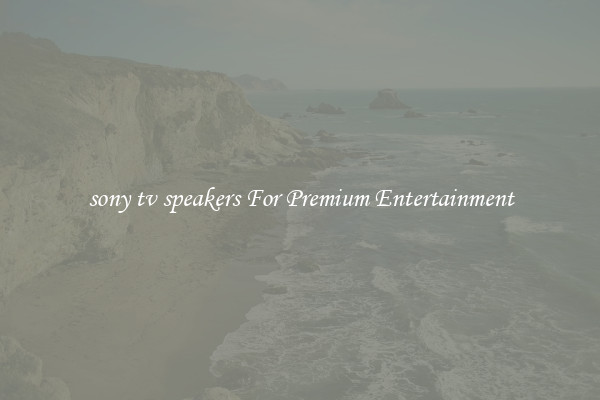 sony tv speakers For Premium Entertainment