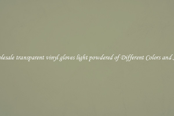 Wholesale transparent vinyl gloves light powdered of Different Colors and Sizes