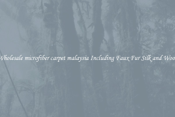 Wholesale microfiber carpet malaysia Including Faux Fur Silk and Wool 