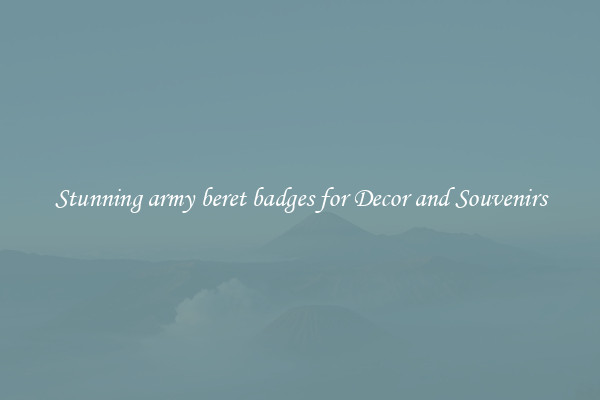 Stunning army beret badges for Decor and Souvenirs