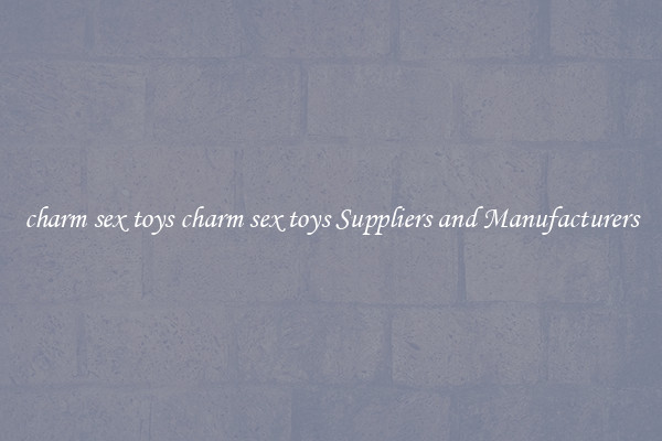 charm sex toys charm sex toys Suppliers and Manufacturers